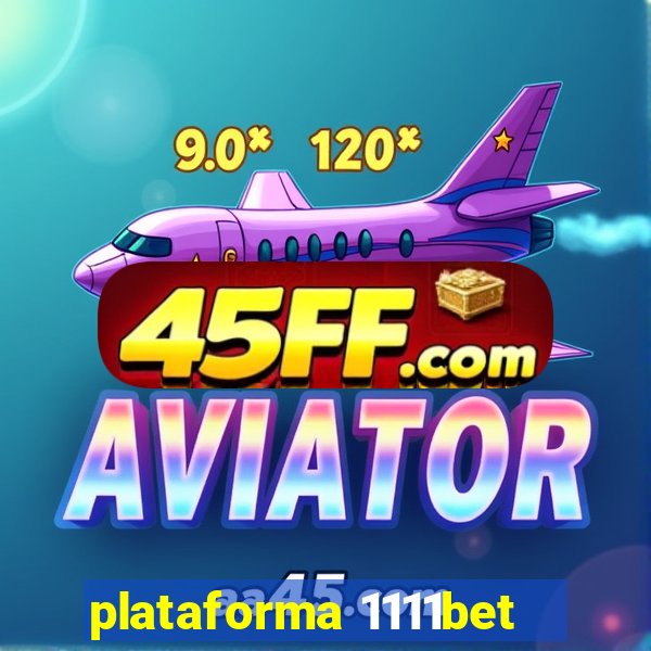 plataforma 1111bet